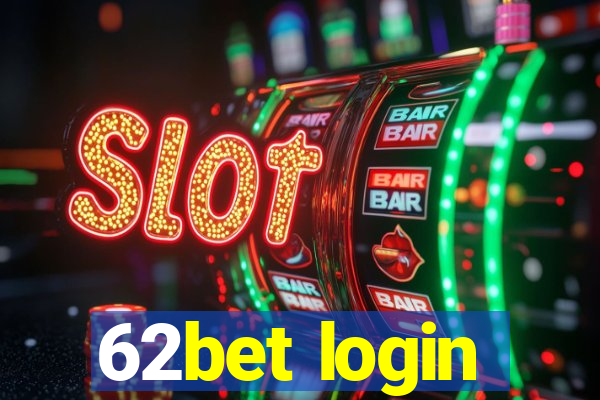 62bet login